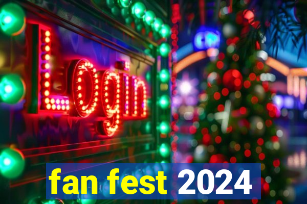 fan fest 2024