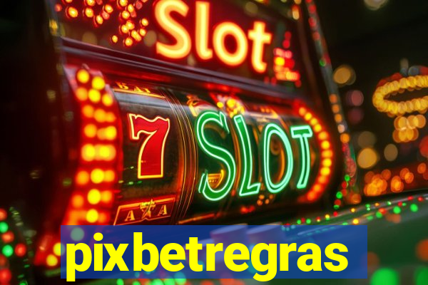 pixbetregras