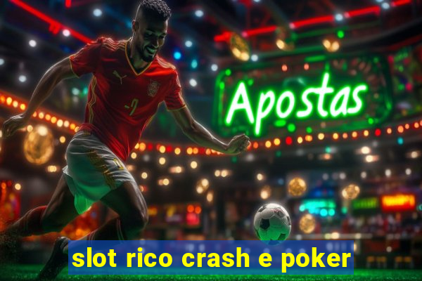 slot rico crash e poker