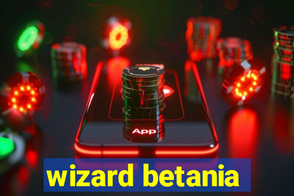 wizard betania