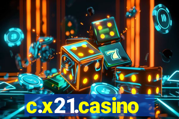 c.x21.casino