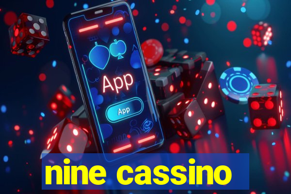 nine cassino