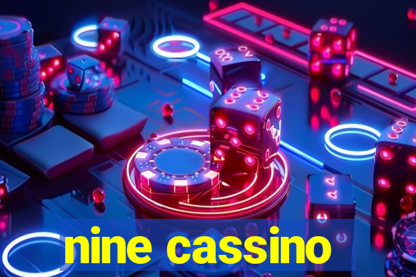 nine cassino