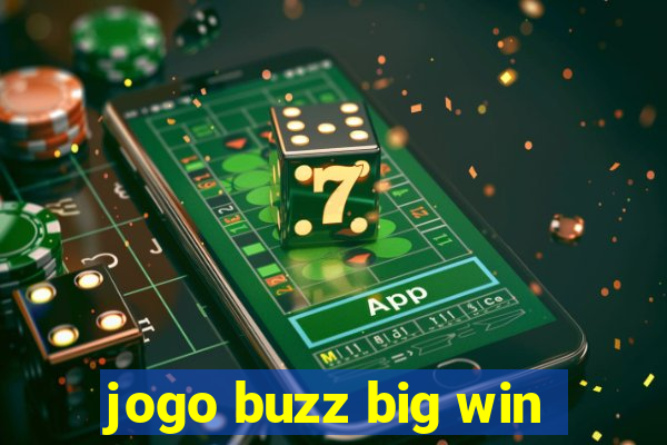 jogo buzz big win