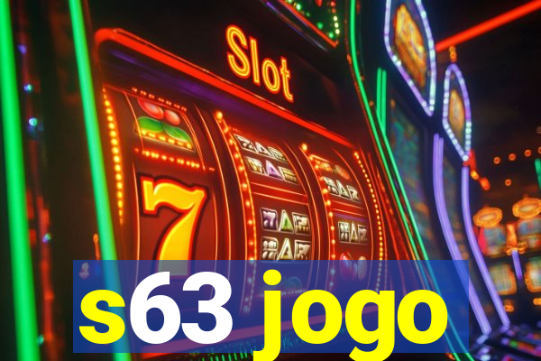 s63 jogo