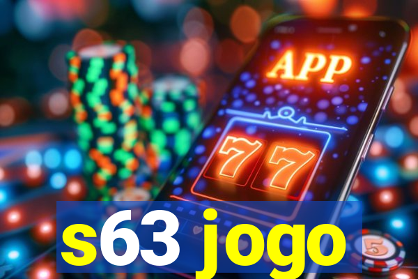 s63 jogo