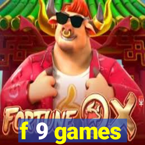 f 9 games