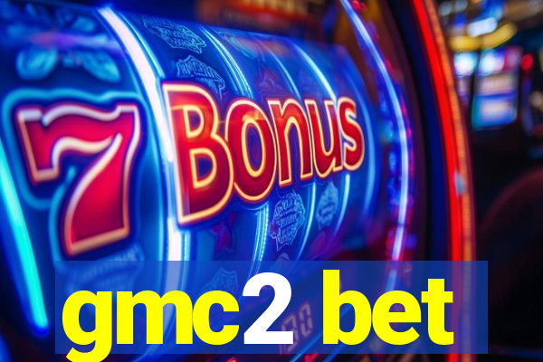 gmc2 bet