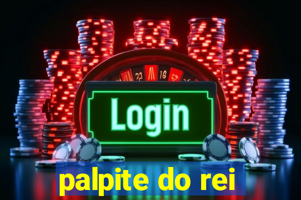 palpite do rei