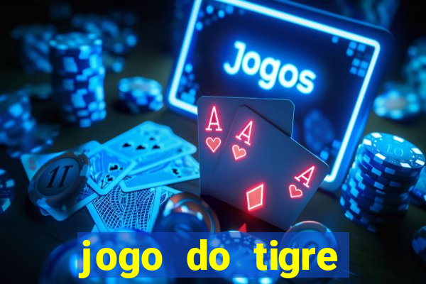 jogo do tigre gratis teste