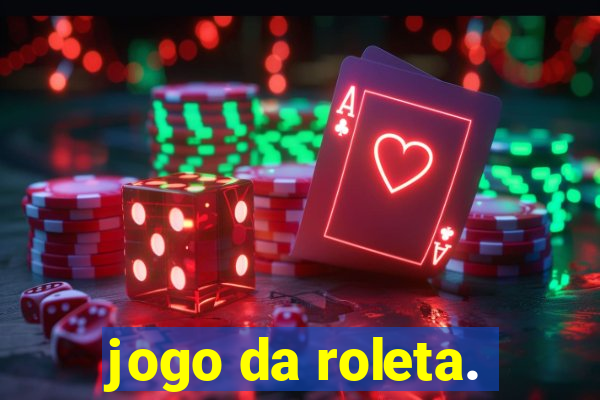 jogo da roleta.