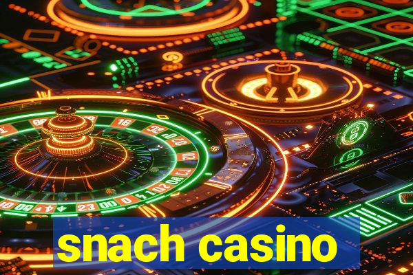 snach casino