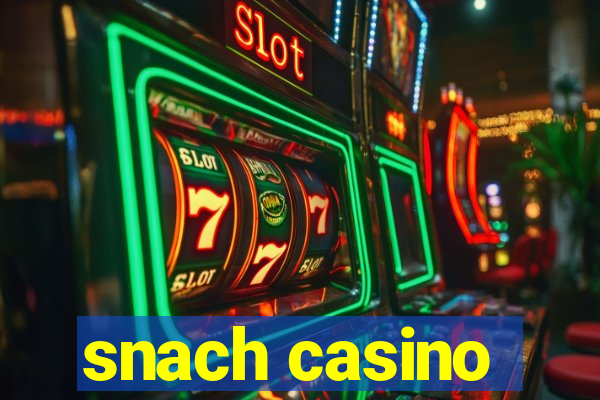 snach casino