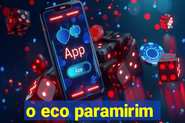 o eco paramirim