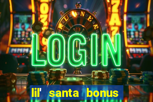 lil' santa bonus buy slot