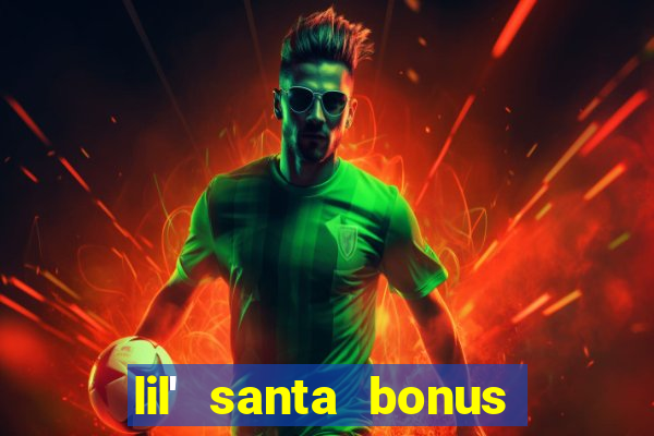 lil' santa bonus buy slot