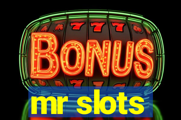 mr slots