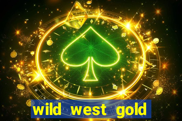 wild west gold slot online