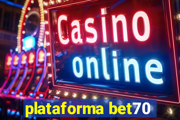 plataforma bet70