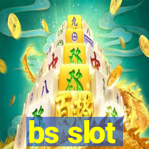 bs slot