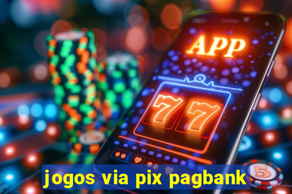 jogos via pix pagbank