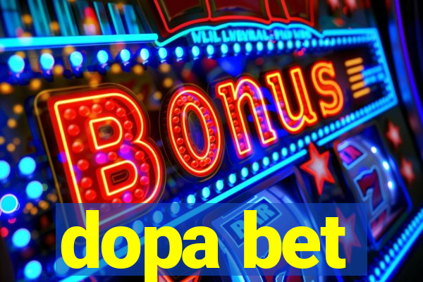 dopa bet