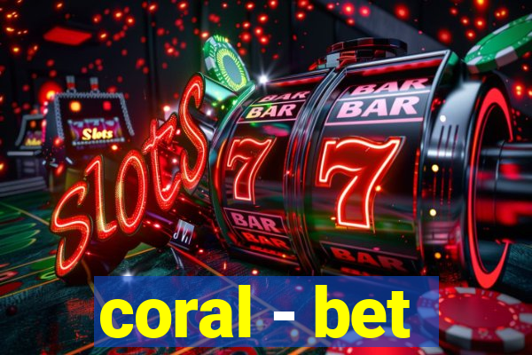 coral - bet