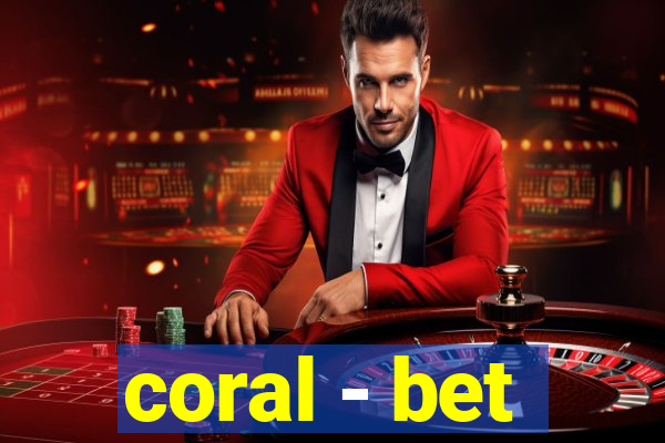 coral - bet