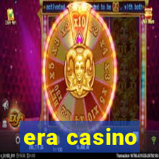 era casino