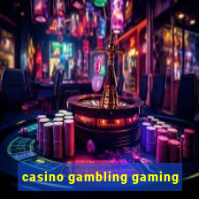 casino gambling gaming