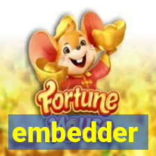 embedder