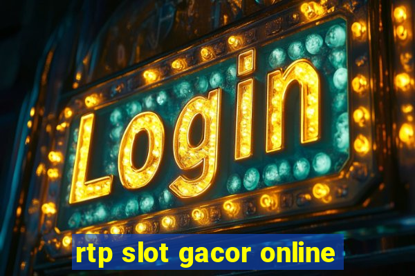 rtp slot gacor online