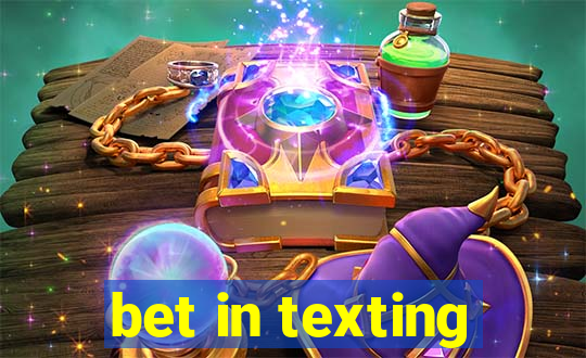 bet in texting