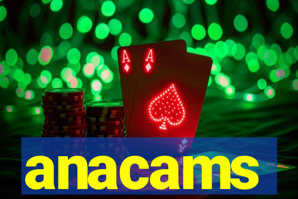 anacams