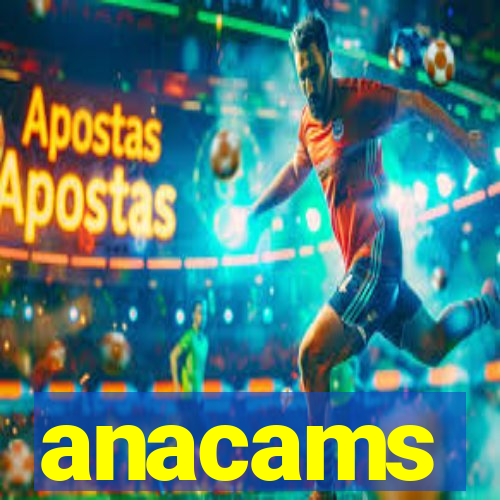 anacams