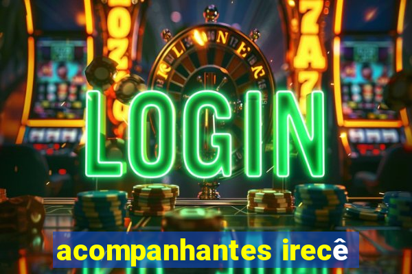 acompanhantes irecê