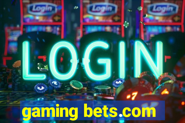 gaming bets.com