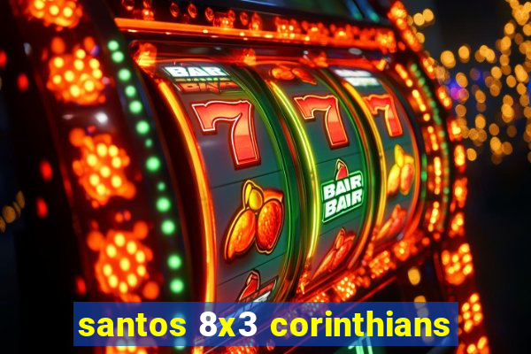 santos 8x3 corinthians