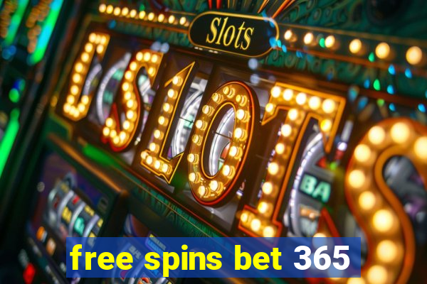 free spins bet 365