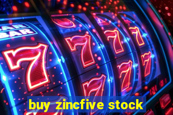 buy zincfive stock