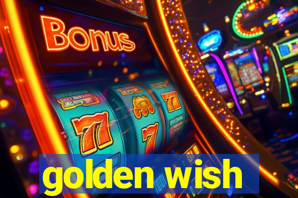 golden wish