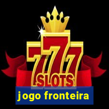 jogo fronteira