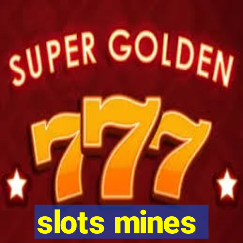 slots mines