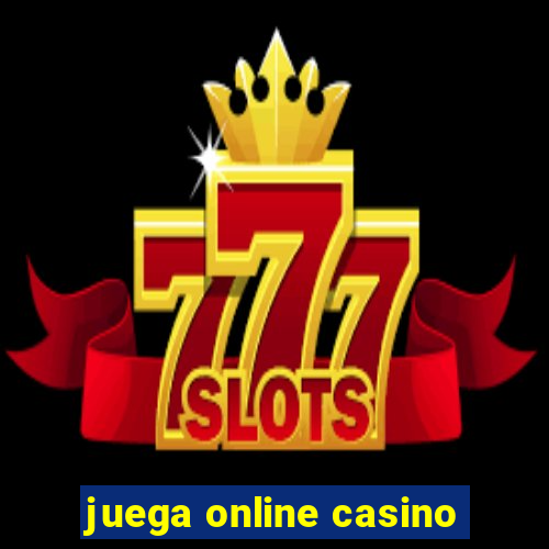 juega online casino