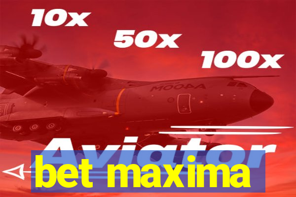 bet maxima