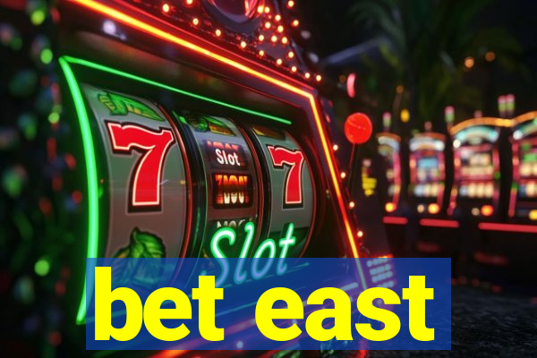 bet east