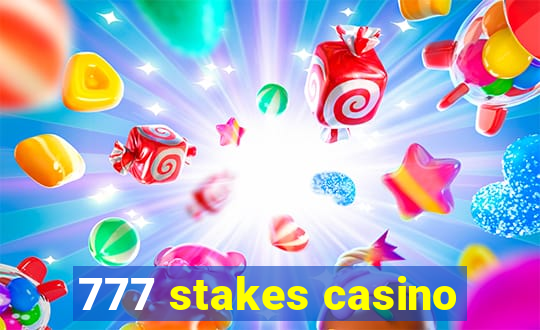 777 stakes casino