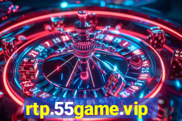 rtp.55game.vip