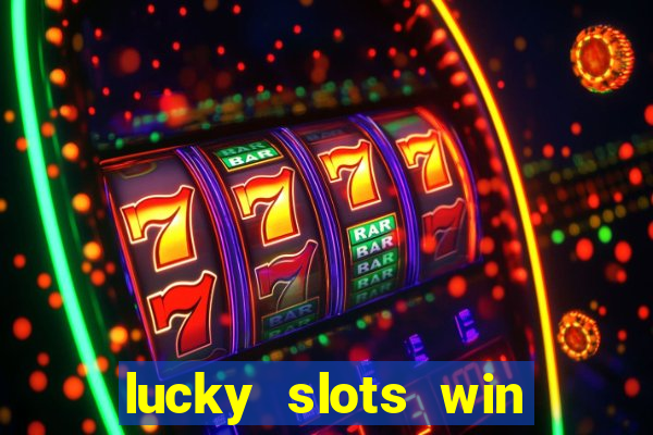 lucky slots win real cash gcash