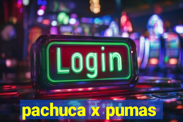 pachuca x pumas